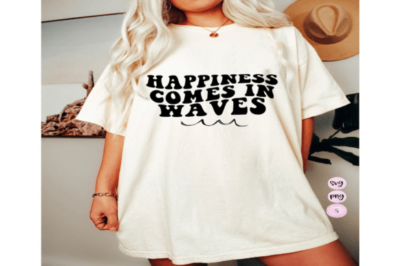 Happiness Comes in Waves Graphics for T-Shirt Design