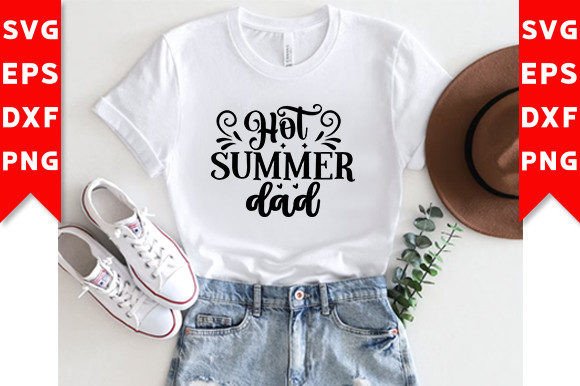 Hot Summer Dad SVG Craft: A Versatile Graphics Kit for T-Shirt Designs & More