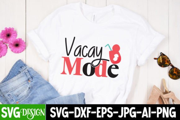 Vacay Mode SVG Design: A Graphic Designer's Take on Summer T-Shirt Graphics