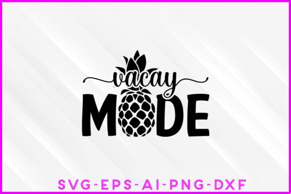 Vacay Mode SVG Graphics for T-Shirt Designs & Seasonal Content